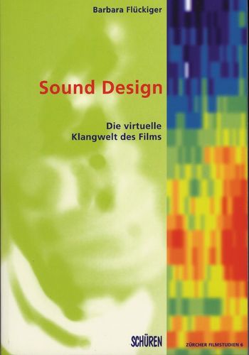 Sound Design - Die virtuelle Klangwelt des Films