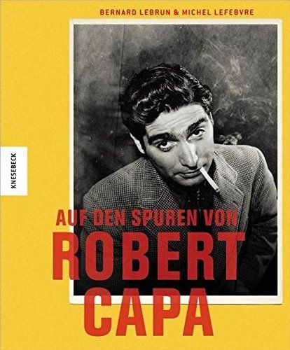 Auf den Spuren von Robert Capa